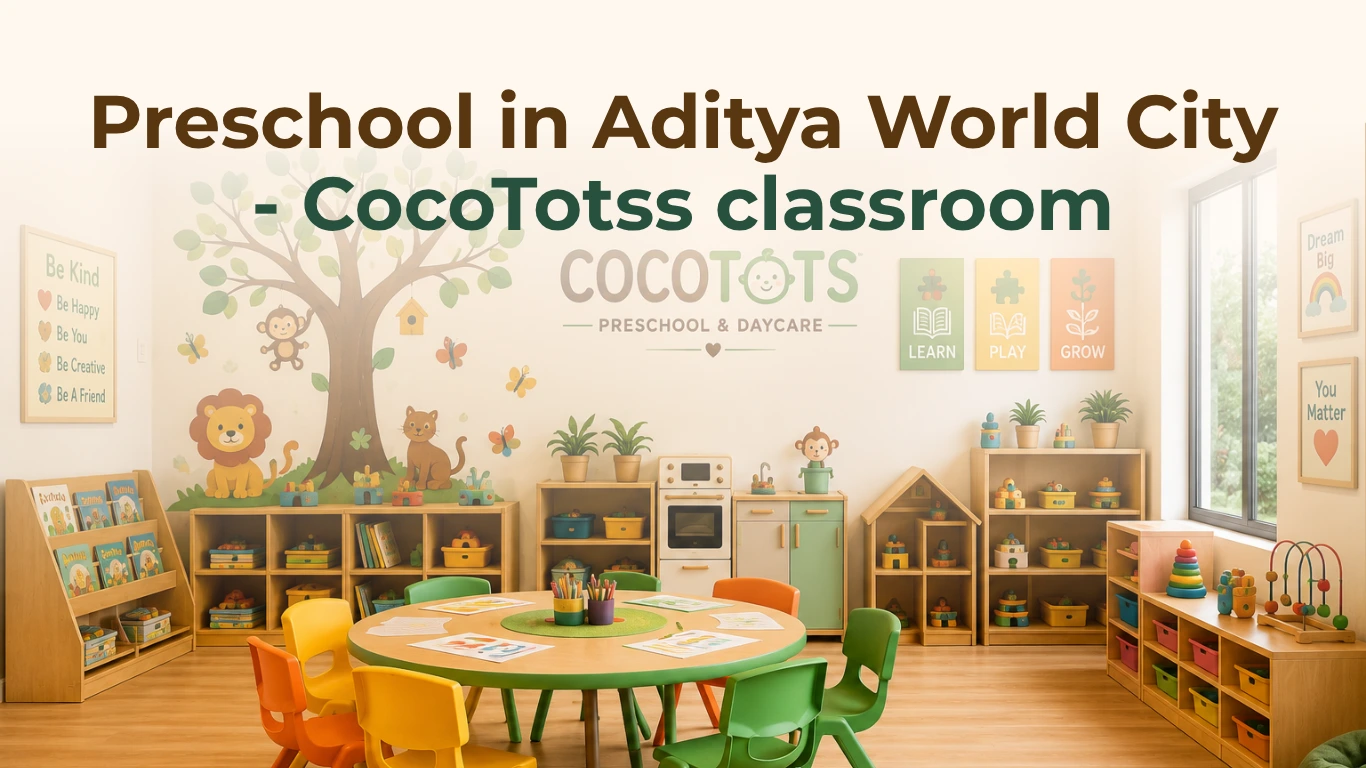 Preschool in Aditya World City: #1 Advanced CocoTotss Play School & Daycare